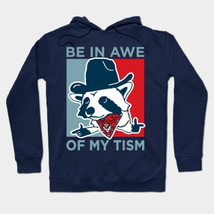 Be In Awe Of My 'Tism Hoodie